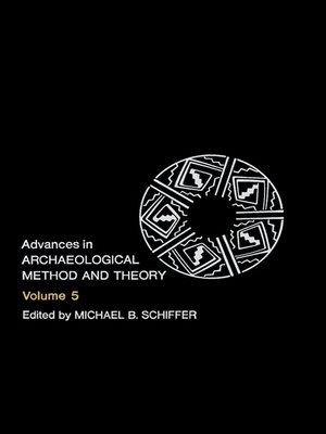 cover image of Advances in Archaeological Method and Theory, Volume 5